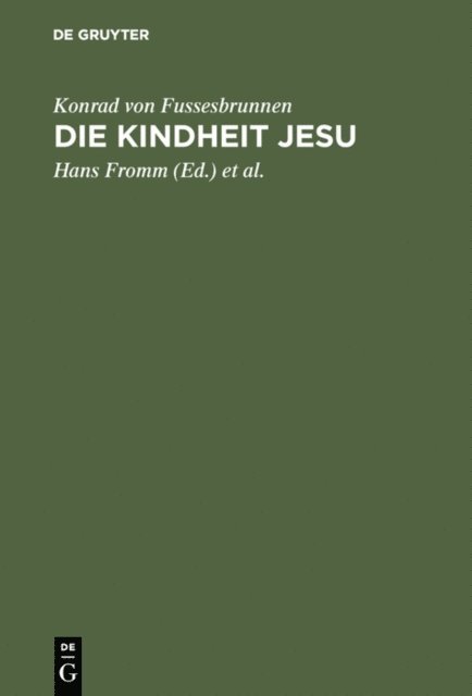Konrad von Fussesbrunnen, Klaus Grubmuller, Hans Fromm - Die Kindheit Jesu, E-bok