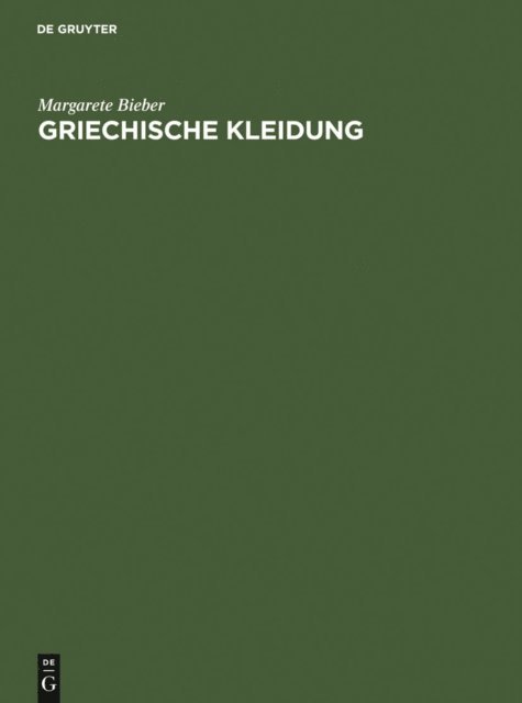 Margarete Bieber - Griechische Kleidung, E-bok