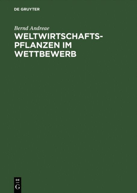 Bernd Andreae - Weltwirtschaftspflanzen im Wettbewerb, E-bok