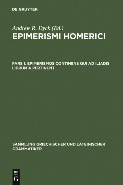 Andrew R. Dyck - Epimerismos continens qui ad Iliadis librum A pertinent, E-bok
