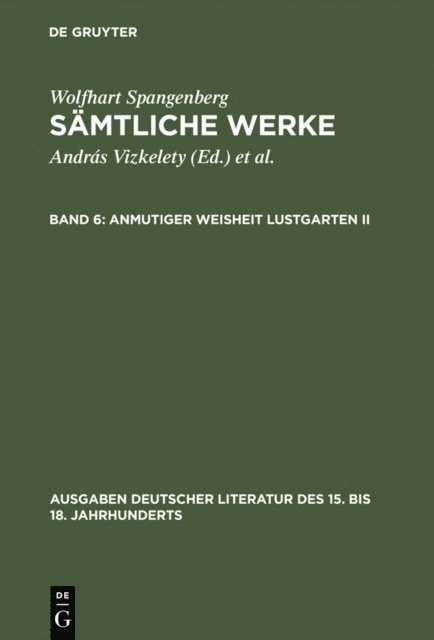 Wolfhart Spangenberg, Andor Tarnai, Andras Vizkelety - Anmutiger Weisheit Lustgarten. Zweiter Teil, E-bok