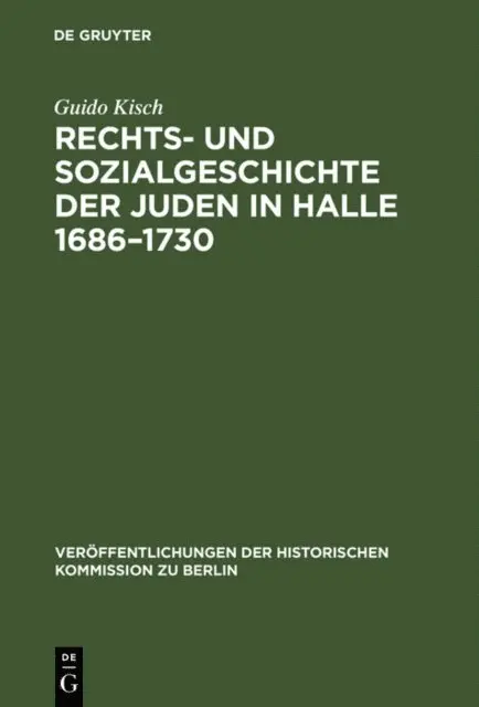 Guido Kisch - Rechts- und Sozialgeschichte der Juden in Halle 1686–1730, E-bok. Tillgänglighet: Lägg i varukorg