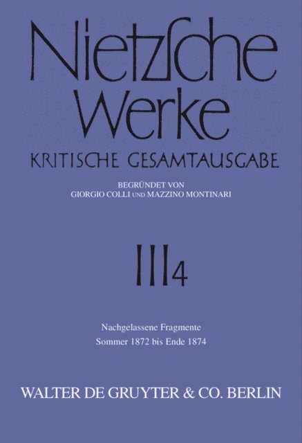 Friedrich Nietzsche - Nachgelassene Fragmente Sommer 1872 - Ende 1874, E-bok
