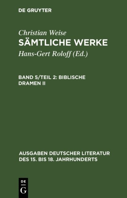 Christian Weise, Hans-Gert Roloff - Biblische Dramen II, E-bok