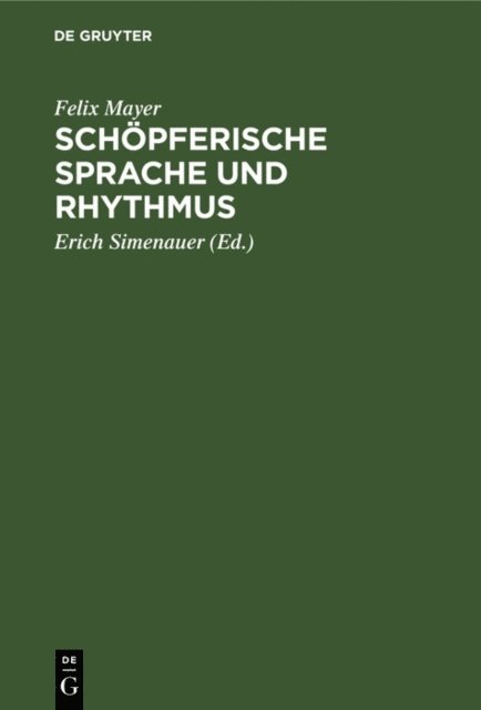 Felix Mayer, Erich Simenauer - Schöpferische Sprache und Rhythmus, E-bok