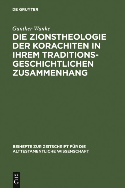 Gunther Wanke - Die Zionstheologie der Korachiten in ihrem traditionsgeschichtlichen Zusammenhang, E-bok