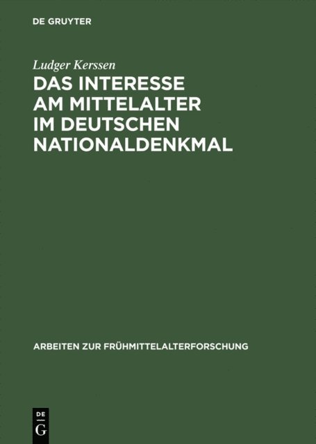 Ludger Kerssen - Das Interesse am Mittelalter im Deutschen Nationaldenkmal, E-bok