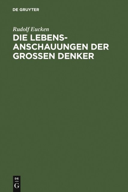 Rudolf Eucken - Die Lebensanschauungen der großen Denker, E-bok