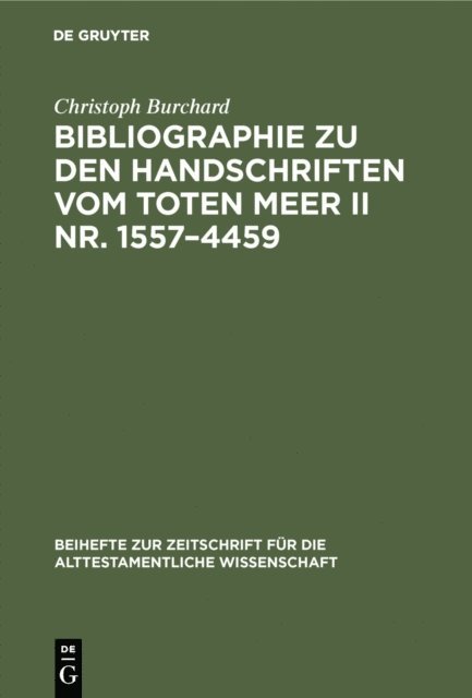 Christoph Burchard - Bibliographie zu den Handschriften vom Toten Meer II Nr. 1557–4459, E-bok