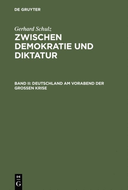 Gerhard Schulz - Deutschland am Vorabend der Großen Krise, E-bok