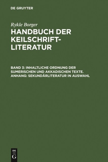 Rykle Borger - Inhaltliche Ordnung der sumerischen und akkadischen Texte. Anhang: Sekundärliteratur in Auswahl, E-bok