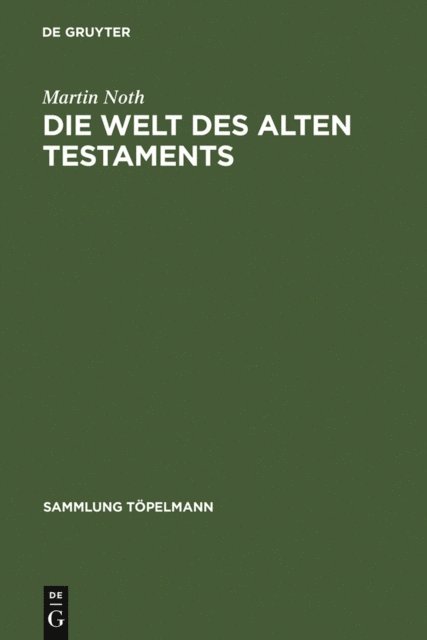 Martin Noth - Die Welt des Alten Testaments, E-bok
