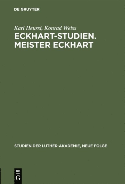 Konrad Weiss, Karl Heussi - Eckhart-Studien. Meister Eckhart, E-bok