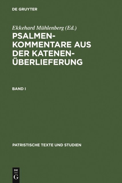 Ekkehard Muhlenberg - Psalmenkommentare aus der Katenenüberlieferung. Band I, E-bok