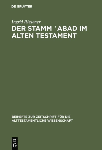 Ingrid Riesener - Der Stamm ‛abad im Alten Testament, E-bok. Tillgänglighet: Lägg i varukorg