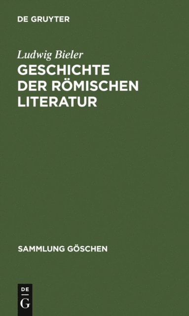 Ludwig Bieler - Geschichte der römischen Literatur, E-bok