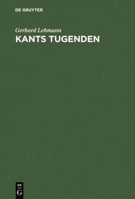 Gerhard Lehmann - Kants Tugenden, E-bok