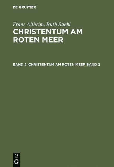 Franz Altheim; Ruth Stiehl: Christentum am Roten Meer. Band 2, E-bok