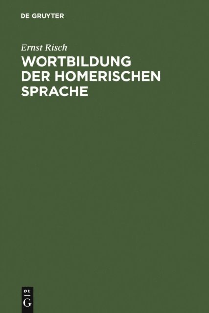 Ernst Risch - Wortbildung der homerischen Sprache, E-bok