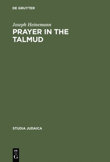 Joseph Heinemann - Prayer in the Talmud, E-bok