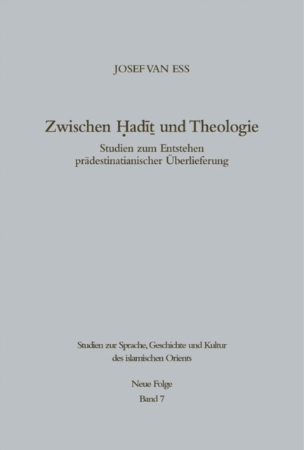 Josef van Ess - Zwischen Hadit und Theologie, E-bok