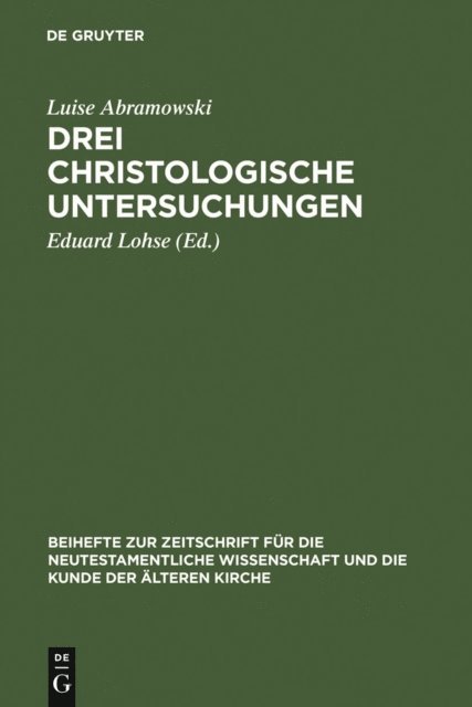 Luise Abramowski, Eduard Lohse - Drei christologische Untersuchungen, E-bok