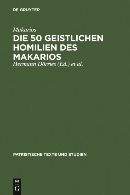 Makarios, Matthias Kroeger, Erich Klostermann, Hermann Dorries - Die 50 geistlichen Homilien des Makarios, E-bok