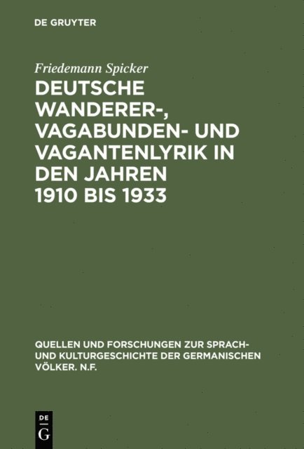 Friedemann Spicker - Deutsche Wanderer-, Vagabunden- und Vagantenlyrik in den Jahren 1910 bis 1933, E-bok