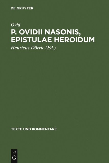 Ovid, Henricus Dorrie - P. Ovidii Nasonis, Epistulae Heroidum, E-bok