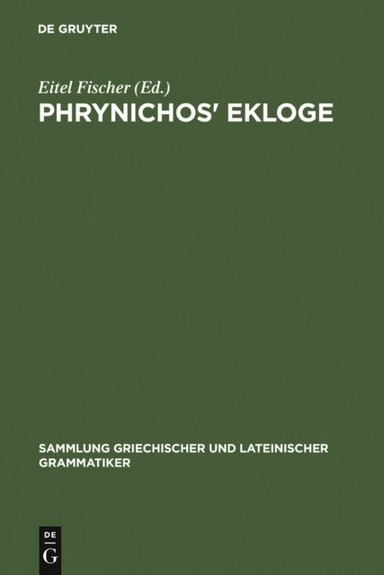 Eitel Fischer - Phrynichos' Ekloge, E-bok
