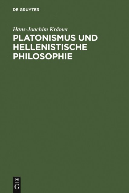 Hans-Joachim Kramer - Platonismus und hellenistische Philosophie, E-bok
