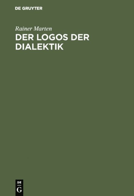 Rainer Marten - Der Logos der Dialektik, E-bok