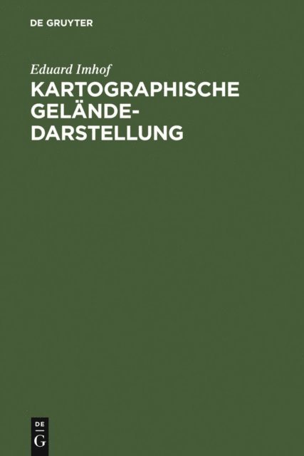 Eduard Imhof - Kartographische Geländedarstellung, E-bok