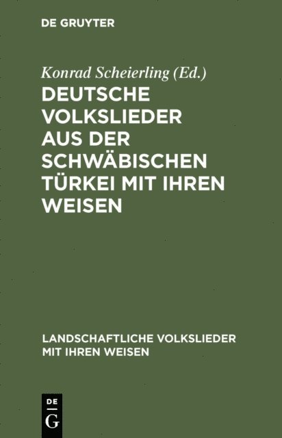 Konrad Scheierling - Deutsche Volkslieder aus der Schwäbischen Türkei mit ihren Weisen, E-bok