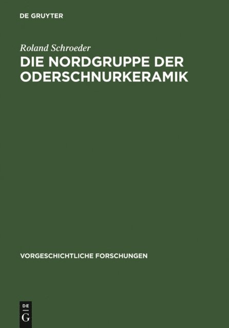 Roland Schroeder - Die Nordgruppe der Oderschnurkeramik, E-bok