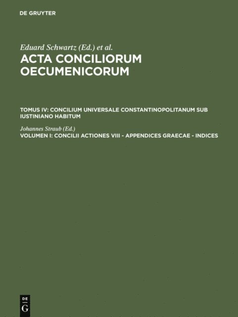 Johannes Straub - Concilii actiones VIII - Appendices Graecae - Indices, E-bok