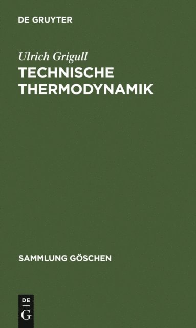 Ulrich Grigull - Technische Thermodynamik, E-bok