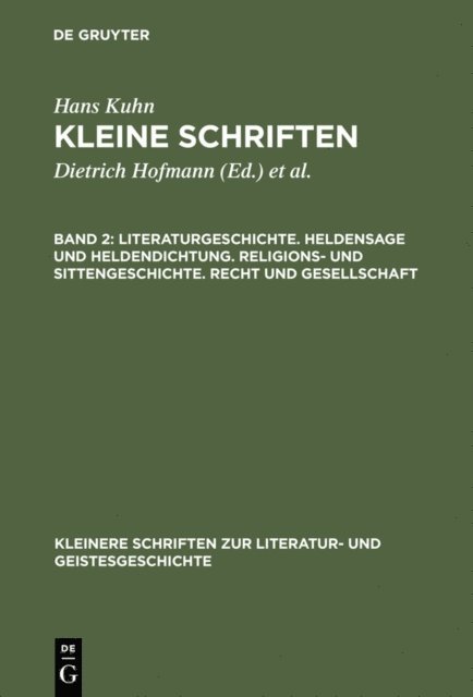 Hans Kuhn - Literaturgeschichte. Heldensage und Heldendichtung. Religions- und Sittengeschichte. Recht und Gesellschaft, E-bok