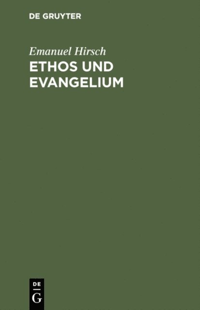 Emanuel Hirsch - Ethos und Evangelium, E-bok