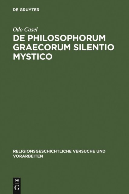 Odo Casel - De philosophorum Graecorum silentio mystico, E-bok
