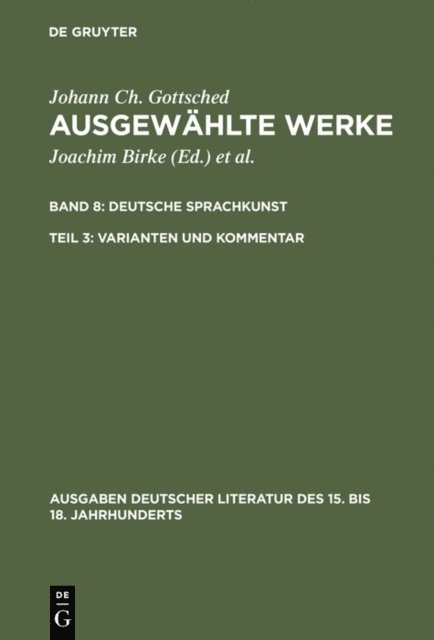 Johann Christoph Gottsched, Herbert Penzl, P.M. Mitchell - Deutsche Sprachkunst. Varianten und Kommentar, E-bok