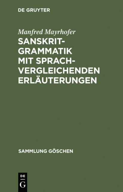 Manfred Mayrhofer - Sanskrit-Grammatik mit sprachvergleichenden Erläuterungen, E-bok