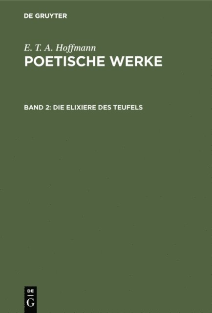 E. T. A. Hoffmann - Die Elixiere des Teufels, E-bok