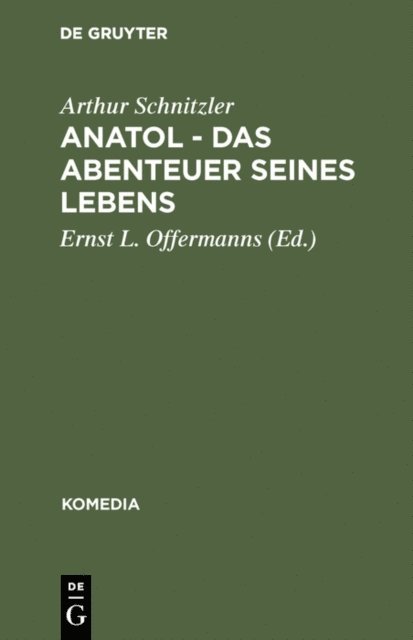Arthur Schnitzler, Ernst L. Offermanns - Anatol - Das Abenteuer seines Lebens, E-bok