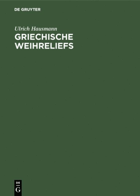 Ulrich Hausmann - Griechische Weihreliefs, E-bok