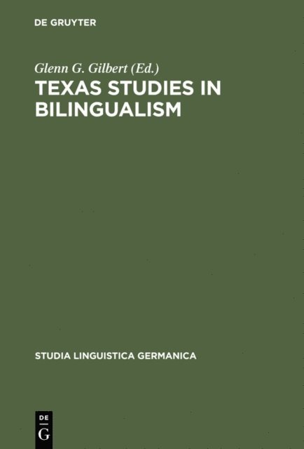 Glenn G. Gilbert - Texas Studies in Bilingualism, E-bok