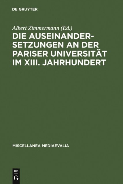 Albert Zimmermann - Die Auseinandersetzungen an der Pariser Universität im XIII. Jahrhundert, E-bok