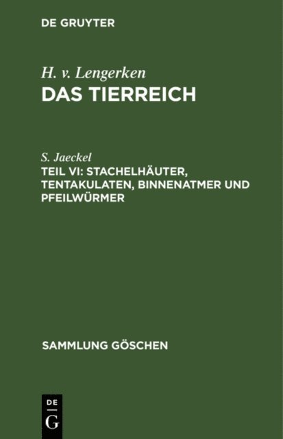 S. Jaeckel - Stachelhäuter, Tentakulaten, Binnenatmer und Pfeilwürmer, E-bok