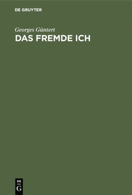 Georges Guntert - Das fremde Ich, E-bok