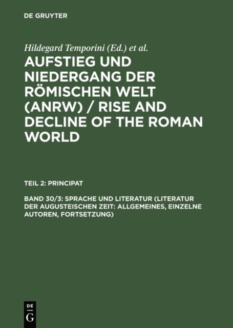 Wolfgang Haase, Hildegard Temporini - Sprache und Literatur (Literatur der augusteischen Zeit: Allgemeines, einzelne Autoren, Fortsetzung), E-bok